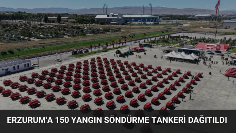 Erzurum’a 150 Yangın Söndürme Tankeri Dağıtıldı