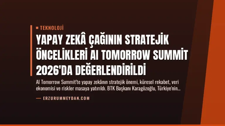 Yapay Zekâ Çağının Stratejik Öncelikleri AI Tomorrow Summit 2026’da Değerlendirildi
